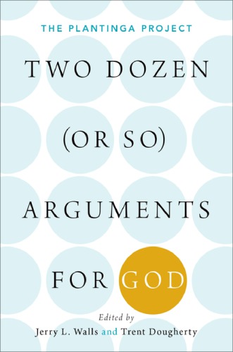 Two Dozen (or So) Arguments for God