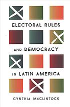 Electoral Rules and Democracy in Latin America