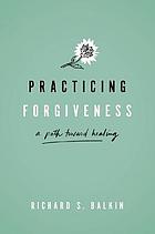 Practicing Forgiveness