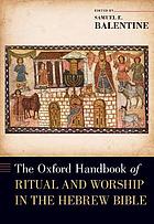 The Oxford Handbook of Ritual and Worship in the Hebrew Bible