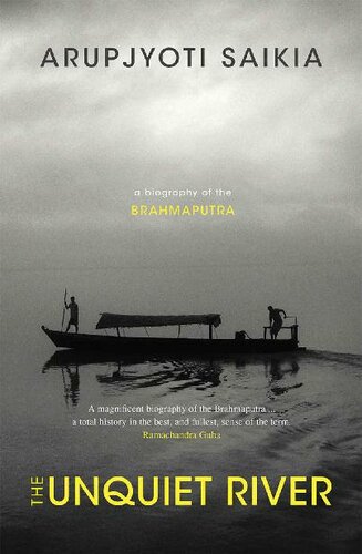 The unquiet river : a biography of the Brahmaputra