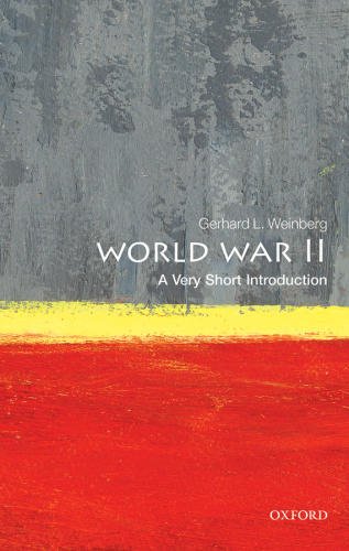 World War II : a Very Short Introduction:A Very Short Introduction.