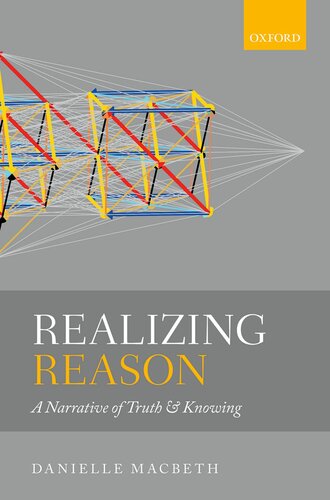 Realizing Reason: A Narrative of Truth and Knowing