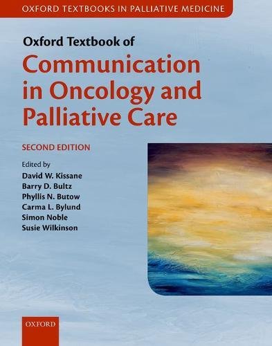 Oxford textbook of communication in oncology and palliative care