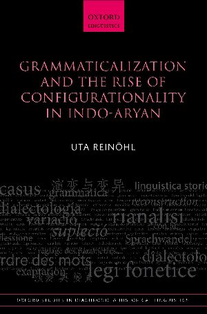 Grammaticalization and the rise of configurationality in Indo-Aryan