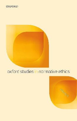 Oxford studies in normative ethics.