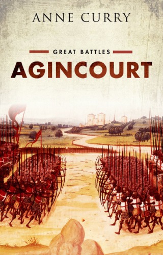 Agincourt : Great Battles Series.