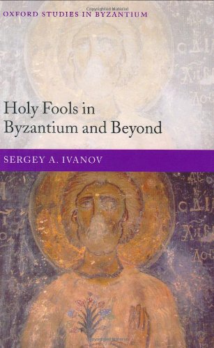 Holy Fools in Byzantium and Beyond