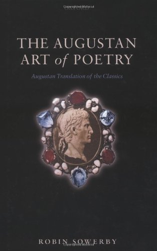 The Augustan art of poetry : Augustan translation of the classics