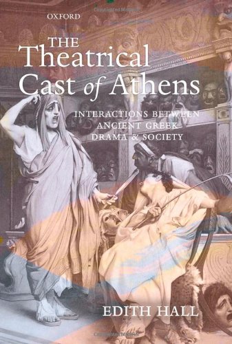 The theatrical cast of Athens : interactions between ancient Greek drama and society