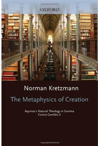 The metaphysics of creation : Aquinas's natural theology in Summa contra gentiles II