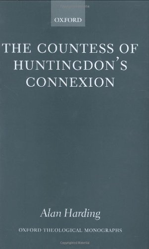 The Countess of Huntingdon's Connexion: A Sect in Action in Eighteenth-Century England (Oxford Theological Monographs)