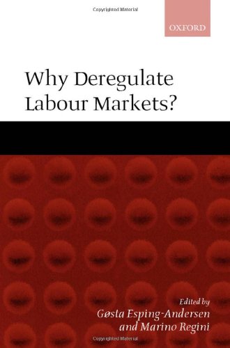 Why Deregulate Labour Markets?