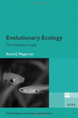 Evolutionary ecology : the Trinidadian guppy