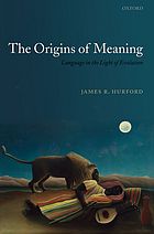 The origins of meaning