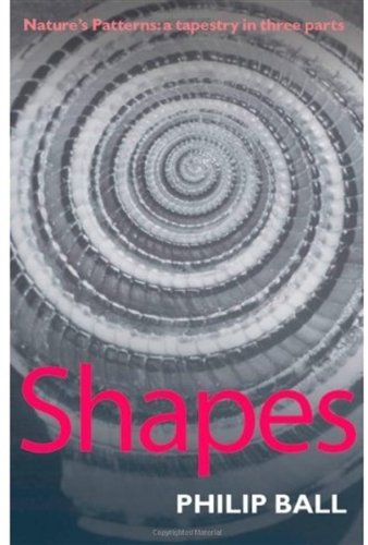 Shapes : Nature's Patterns - A Tapestry in Three Parts.