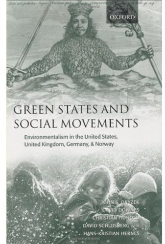 Green states and social movements : environmentalism in the United States, United Kingdom, Germany, and Norway