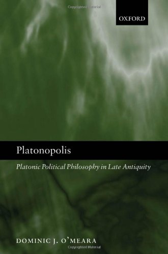 Platonopolis : Platonic political philosophy in late antiquity