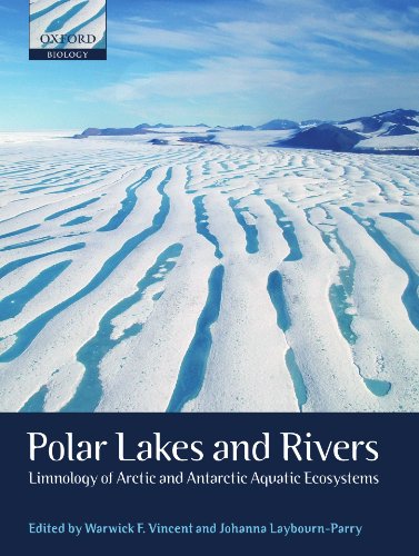 Polar lakes and rivers : limnology of Arctic and Antarctic aquatic ecosystems