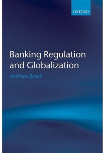 Banking Regulation and Globalization