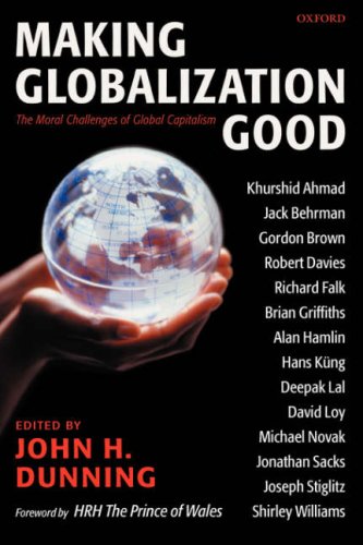 Making globalization good : the moral challenges of global capitalism