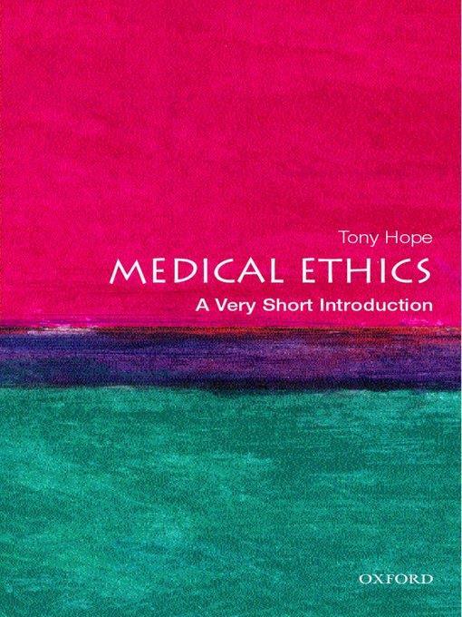 Medical Ethics: A Very Short Introduction