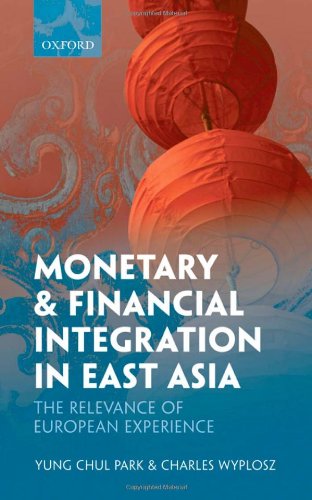 Monetary and Financial Integration in East Asia