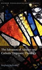 The Salvation of Atheists and Catholic Dogmatic Theology