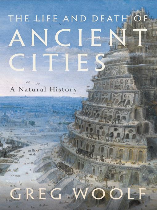 The Life and Death of Ancient Cities