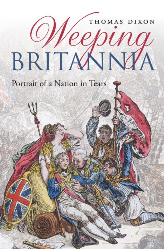 Weeping Britannia : portrait of a nation in tears