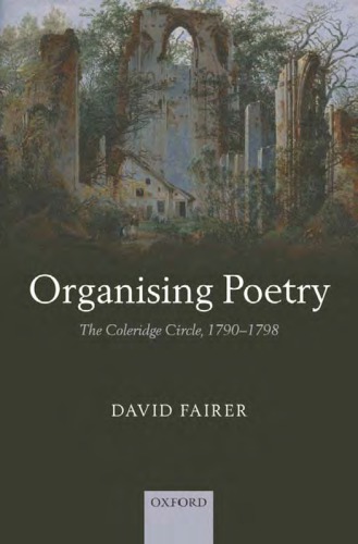 Organising poetry : the Coleridge Circle, 1790-1798