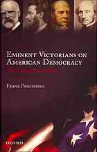 Eminent Victorians on American democracy : the view from Albion