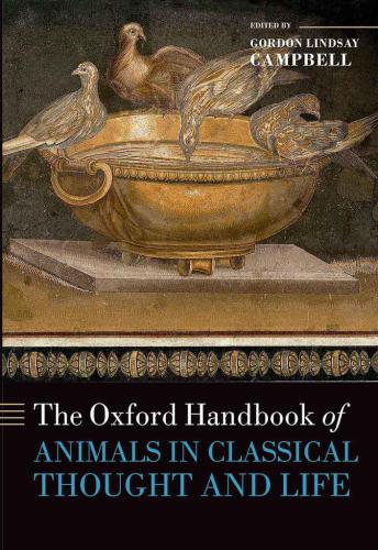 The Oxford handbook of animals in classical thought and life