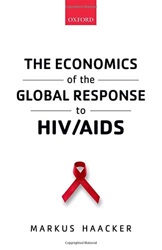 The economics of the global response to HIV/AIDS