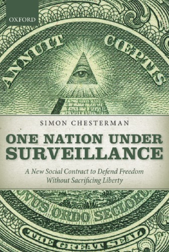 One nation under surveillance : a new social contract to defend freedom without sacrificing liberty