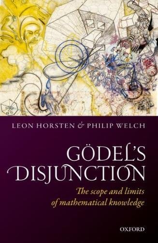 Gödel's disjunction : the scope and limits of mathematical knowledge