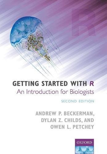 Getting started with R : an introduction for biologists