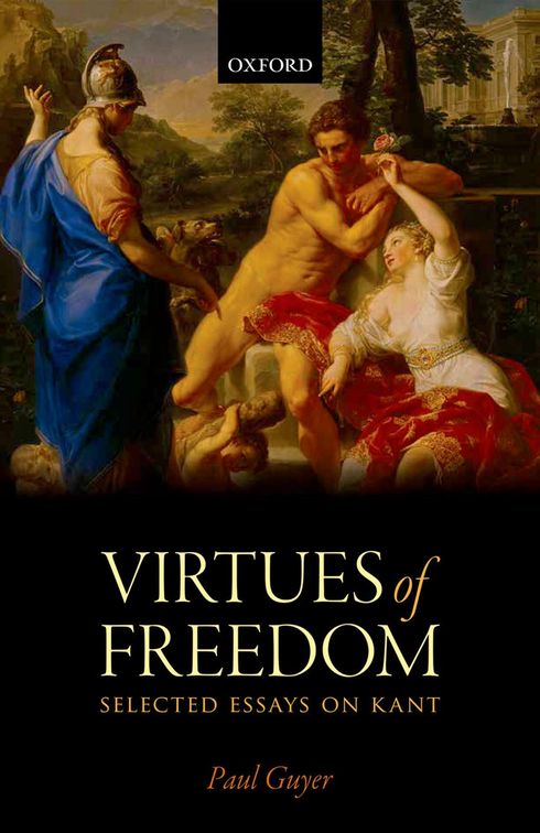 The virtues of freedom : selected essays on Kant