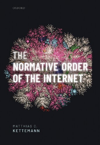 The normative order of the internet : a theory of rule and regulation online