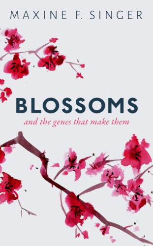 Blossoms : and the genes that make them