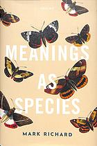 Meanings as Species