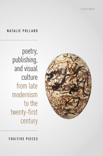 Poetry, Publishing, and Visual Culture from Late Modernism to the Twenty-First Century