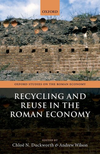 Recycling and Reuse in the Roman Economy