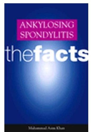 Ankylosing Spondylitis: The Facts (Oxford Medical Publications) (The Facts Series)