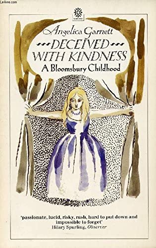 Deceived With Kindness: A Bloomsbury Childhood