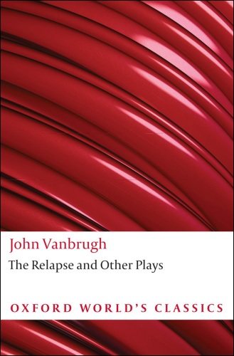 The Relapse and Other Plays