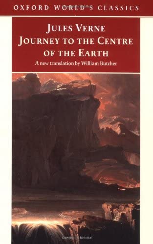 The Extraordinary Journeys: Journey to the Centre of the Earth (Oxford World's Classics)