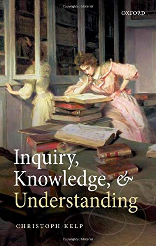 Inquiry, Knowledge, and Understanding