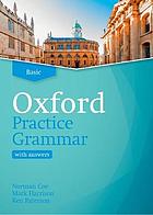 Oxford practice grammar : with answers. Basic