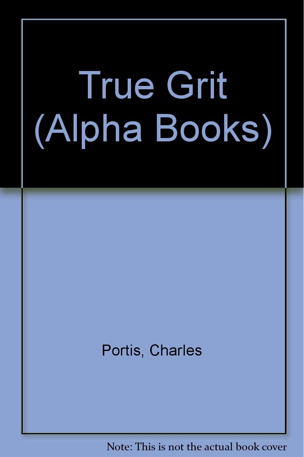 True Grit (Alpha Books)